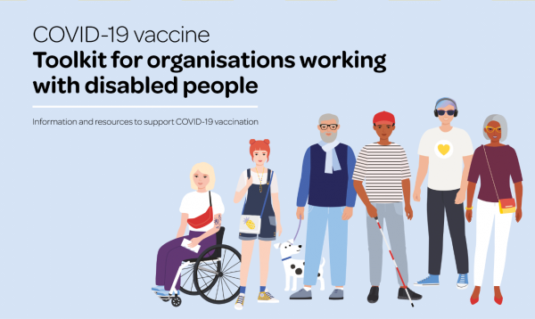 Text: COVID-19 vaccine toolkit for organisations working with disabled people